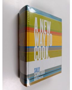 Kirjailijan Sally Schneider käytetty kirja A New Way to Cook