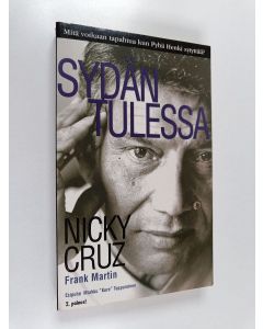 Kirjailijan Nicky Cruz käytetty kirja Sydän tulessa : mitä voikaan tapahtua kun Pyhä Henki sytyttää?
