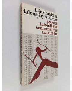 käytetty kirja Länsimaiden talousjärjestelmät : pyyntitaloudesta suunnitelmatalouteen