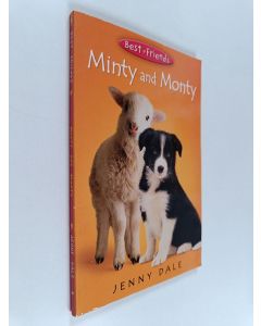 Kirjailijan Jenny Dale käytetty kirja Minty and Monty - Best friends - A working partners book