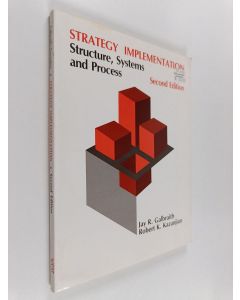 Kirjailijan Jay R. Galbraith käytetty kirja Strategy implementation : structure, systems, and process