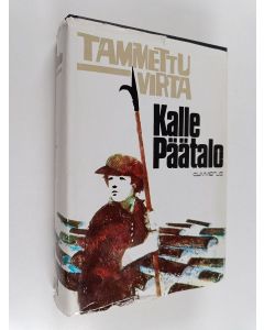 Kirjailijan Kalle Päätalo käytetty kirja Tammettu virta