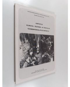 Kirjailijan Anja Rouhuvirta käytetty kirja Kartoitus elokuva-, televisio- ja videoalan täydennyskoulutustarpeesta