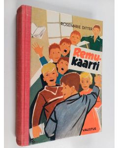 Kirjailijan Rosemarie Ditter käytetty kirja Remukaarti