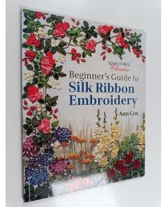 Kirjailijan Ann Cox käytetty kirja Beginner's Guide to Silk Ribbon Embroidery - Re-issue