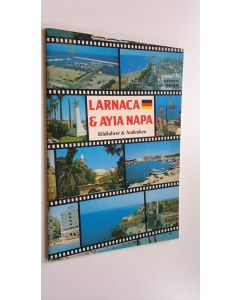 käytetty teos Larnaca & Ayia Napa : Bildfuhrer & Andenken