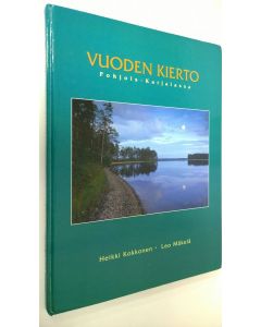Kirjailijan Heikki Kokkonen käytetty kirja Vuoden kierto Pohjois-Karjalassa