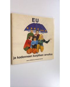 Kirjailijan Leena Airikkala käytetty kirja EU ja kadonneen kurpitsan arvoitus