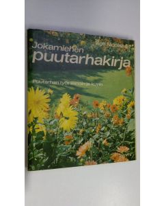 Kirjailijan Åge Nicolaisen käytetty kirja Jokamiehen puutarhakirja : puutarhan työt sanoin ja kuvin