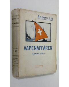 Kirjailijan Anders Eje käytetty kirja Vapenaffären : kriminalroman