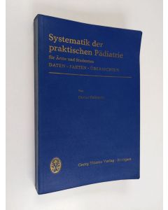 Kirjailijan Dieter Palitzsch käytetty kirja Systematik der praktischen Pädiatrie - fur ärzte und studenten