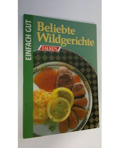 Kirjailijan Frank Stein käytetty kirja Beliebte Wildgerichte (UUDENVEROINEN)