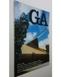 Kirjailijan Yukio Futagawa käytetty kirja GA 33 : Goff, Bruce - Bavinger House, Norman, Oklahoma 1950 ; Price House, Bartlesville, Oklahoma 1957-1966 (ERINOMAINEN)