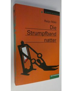 Kirjailijan Reijo Mäki uusi kirja Die Strumpfband natter : kriminalroman (UUSI)