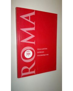 käytetty kirja Roma : Villa Lanten ystävien vuosikirja VIII, 2009