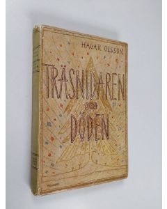 Kirjailijan Hagar Olsson käytetty kirja Träsnidaren och döden