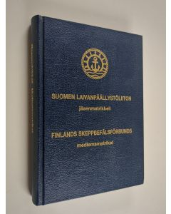 Kirjailijan Suomen Laivanpäällystöliitto käytetty kirja Suomen laivanpäällystöliiton jäsenmatrikkeli