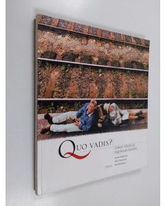 Kirjailijan Terhi Paananen & Jarmo Kokkonen ym. käytetty kirja Quo vadis? - uskon käsikirja rippikoululaiselle