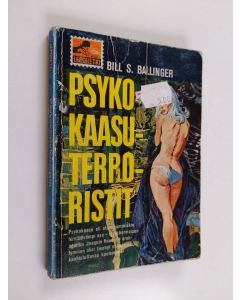 Kirjailijan Bill S. Ballinger käytetty kirja Psykokaasuterroristit