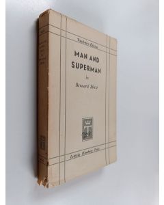 Kirjailijan Bernard Shaw käytetty kirja Man and superman : a comedy and a philosophy