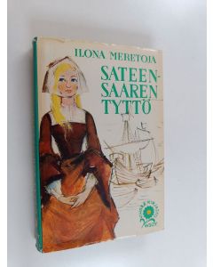 Kirjailijan Ilona Meretoja käytetty kirja Sateensaaren tyttö