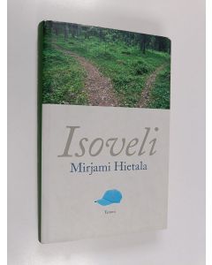 Kirjailijan Mirjami Hietala käytetty kirja Isoveli
