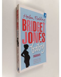 Kirjailijan Helen Fielding käytetty kirja Bridget Jones baby : dagboken