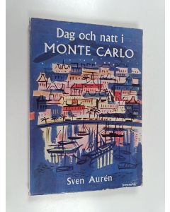 Kirjailijan Sven Auren käytetty kirja Dag och natt i Monte Carlo
