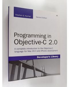 Kirjailijan Stephen G. Kochan käytetty kirja Programming in Objective-C 2.0