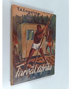 Kirjailijan Toivo Armas Johannes Engström käytetty kirja Farväl Afrika!