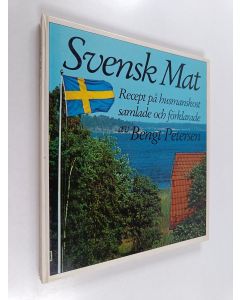 Kirjailijan Bengt Petersen käytetty kirja Svensk mat : recept på husmanskost