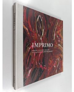 käytetty kirja Imprimo kokoelma 1987-1999 : suomalaista nykygrafiikkaa Hotel Kämpissä = Imprimo collection 1987-1999 : contemporary Finnish printmaking at Hotel Kämp