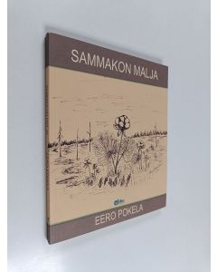 Kirjailijan Eero Pokela käytetty kirja Sammakon malja : runoja kehdosta hautaan - ja sen ylikin
