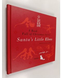 Kirjailijan Maija Paavilainen käytetty kirja Santa's little elves : a book full of Christmas spirit