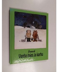 Kirjailijan Janosch käytetty kirja Vanha mies ja karhu