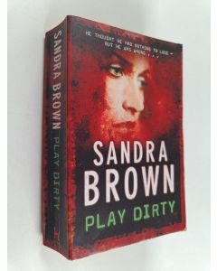 Kirjailijan Sandra Brown käytetty kirja Play dirty
