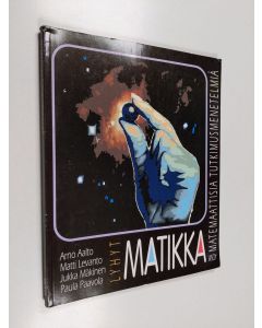 Kirjailijan Arno ym. Aalto käytetty kirja Lyhyt matikka Matemaattisia tutkimusmenetelmiä