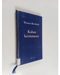 Kirjailijan Thomas Bernhard käytetty kirja Kolme kertomusta