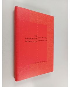Kirjailijan Elaine Svenonius käytetty kirja The Intellectual Foundation of Information Organization