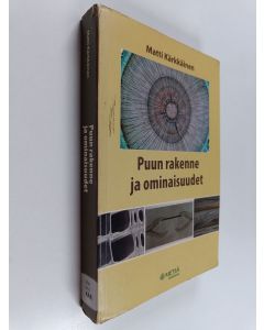 Kirjailijan Matti Kärkkäinen käytetty kirja Puun rakenne ja ominaisuudet