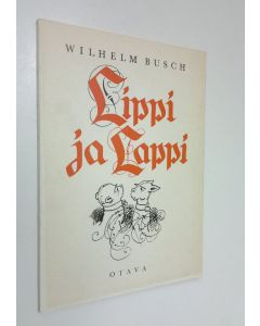 Kirjailijan Wilhelm Busch käytetty kirja Lippi ja Lappi