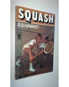 Kirjailijan R. B. Hawkey käytetty kirja Squash