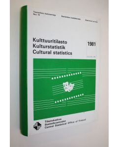 käytetty kirja Kulttuuritilasto 1981 = Kulturstatistik = Cultural statistics : Tilastotietoja taiteesta, tiedonvälityksestä, vapaa-ajasta, urheilusta ja nuorisotoiminnasta = Statistiska uppgifter om konst, massmedia, fritid, idrott och ungdomsverksamhet