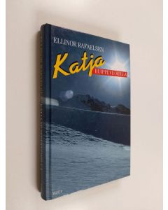 Kirjailijan Ellinor Rafaelsen käytetty kirja Katja Huippuvuorilla