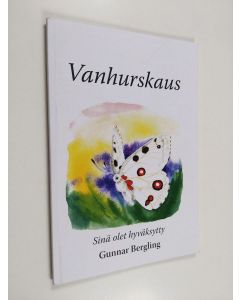 Kirjailijan Gunnar Bergling käytetty teos Vanhurskaus - Sinä olet hyväksytty