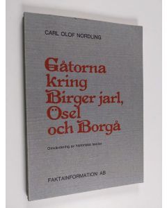 Kirjailijan Carl O. Nordling käytetty kirja Gåtorna kring Birger jarl Ösel och Borgå : omvärdering av historiska teorier rörande svensk östpolitik och finskestnisk kolonisation under tidig medeltid
