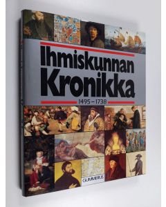 käytetty kirja Ihmiskunnan kronikka 3 : 1495-1738