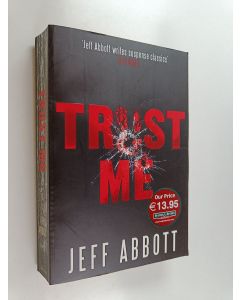 Kirjailijan Jeff Abbott käytetty kirja Trust Me