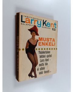 Kirjailijan Larry Kent käytetty kirja Musta enkeli
