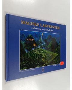 Kirjailijan Thomas Thiemeyer & Bertrun Jeitner-Hartmann käytetty kirja Magiske labyrinter - Mellem drøm og virkelighed